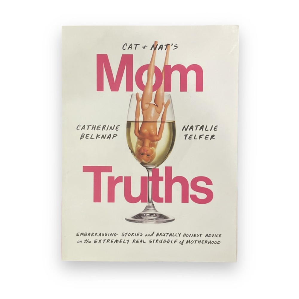 Mom Truths Book by Cat & Nat